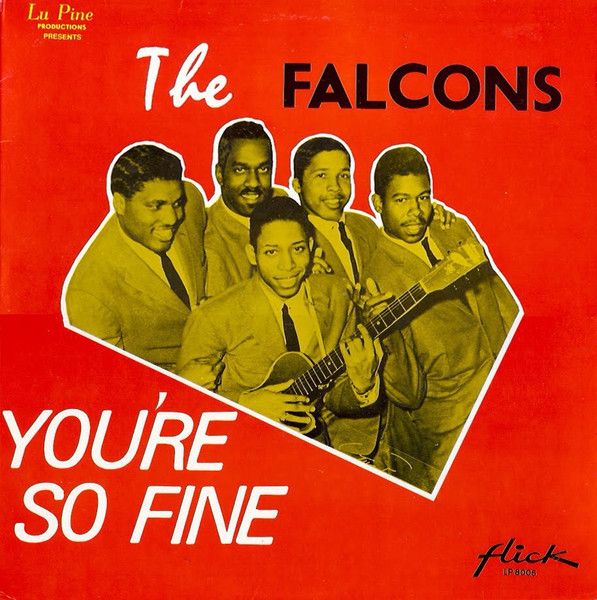 The Falcons – You're So Fine: The Falcons' Story - Part One (Vinyl