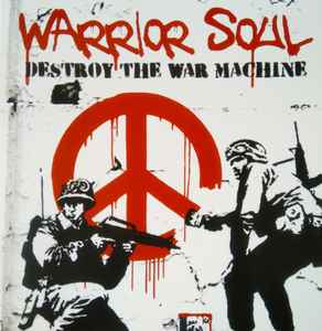 Destroy The War Machine - Warrior Soul