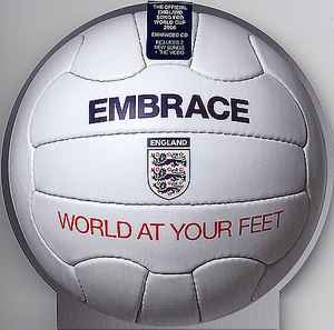 Embrace - World At Your Feet