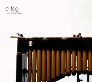 El Fog - Rebuilding Vibes album cover