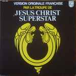 Cover of Version Originale Française Par La Troupe De Jesus Christ Superstar, 1972, Vinyl