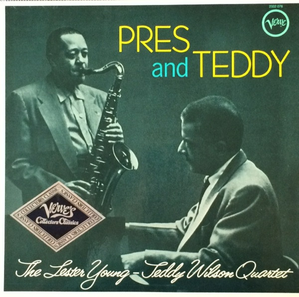 The Lester Young-Teddy Wilson Quartet – Pres And Teddy (Vinyl ...