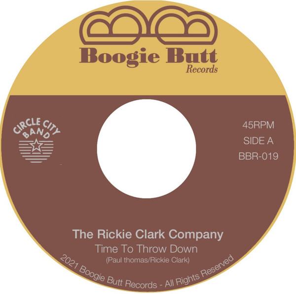 The Rickie Clark Company - Time To Throw Down | Boogie Butt (BBR-019)