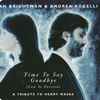 Sarah Brightman & Andrea Bocelli - Time To Say Goodbye (Con Te Partirò)