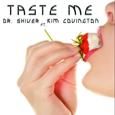 télécharger l'album Dr Shiver Ft Kim Covington - Taste Me Part II