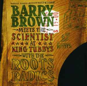 Barry Brown Meets The Scientist With The Roots Radics – Barry 