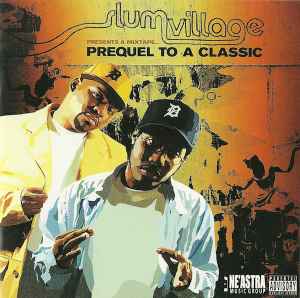 Slum Village – Presents A Mixtape... Prequel To A Classic (2005