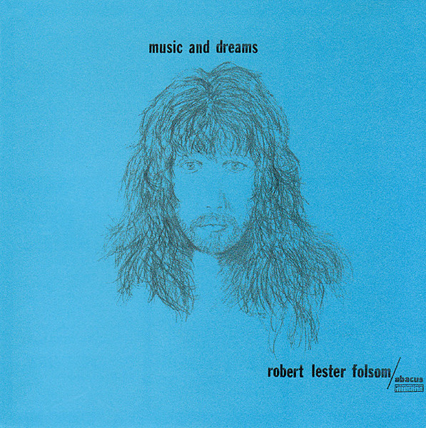 Robert Lester Folsom – Music And Dreams (1976