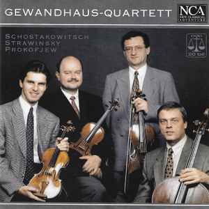 Gewandhaus-Quartett - Schostakowitsch / Strawinsky / Prokofjew 