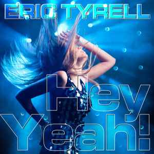 Eric Tyrell - Hey Yeah! (Part 1) album cover