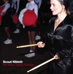 No More Nasty Scrubs - Scout Niblett