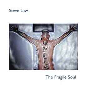 Steve Law - The Fragile Soul album cover
