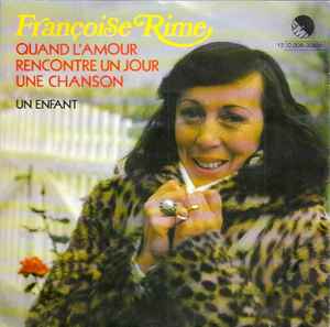 Francoise Rime Quand L Amour Recontre Un Jour Une Chanson 1978 Vinyl Discogs