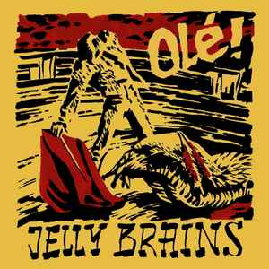 Jelly Brains - Olé album cover