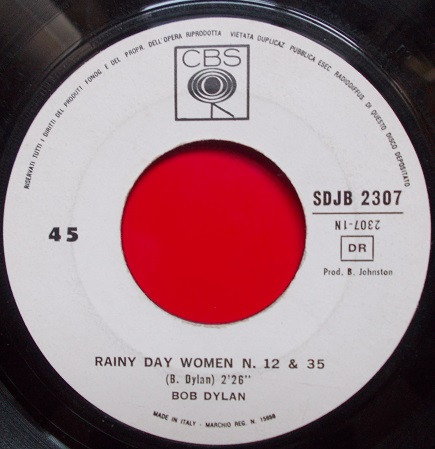 Bob Dylan - Rainy Day Women # 12 & 35 / Pledging My Time