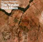 Cover of The Yoruba Soul Mixes, 2004, CD