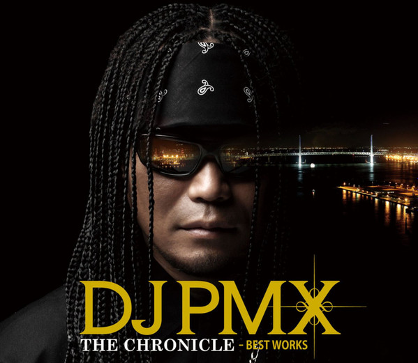 DJ PMX – The Chronicle - Best Works (2009, CD) - Discogs