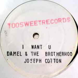 Damel* & The Brotherhood (16), Joseph Cotton - I Want U