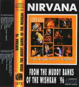 Nirvana – From The Muddy Banks Of The Wishkah (1996, Cassette 