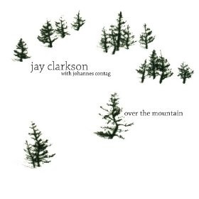 last ned album Jay Clarkson With Johannes Contag - Over The Mountain