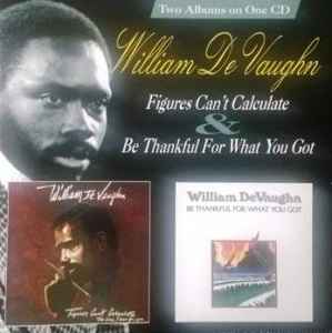 William DeVaughn – Figures Can't Calculate & Be Thankful For What
