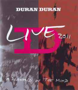 Duran Duran – Live 2011 (A Diamond In The Mind) (2012, DVD) - Discogs
