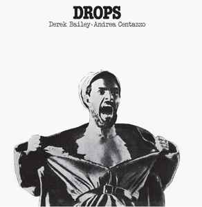 Derek Bailey - Drops