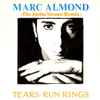 Marc Almond - Tears Run Rings (The Justin Strauss Remix)