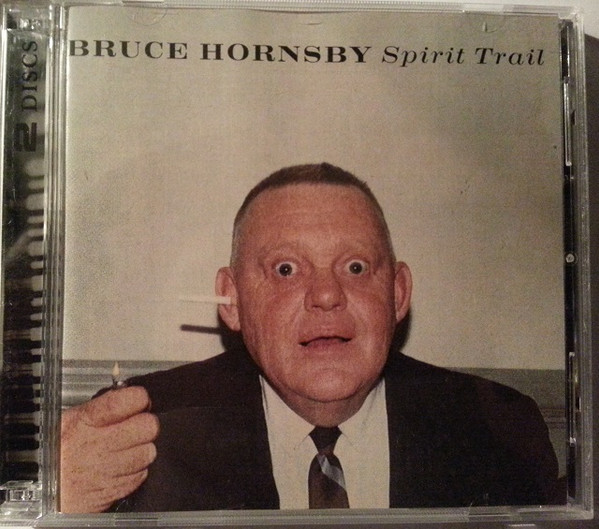 Bruce Hornsby – Spirit Trail (1998, CD) - Discogs