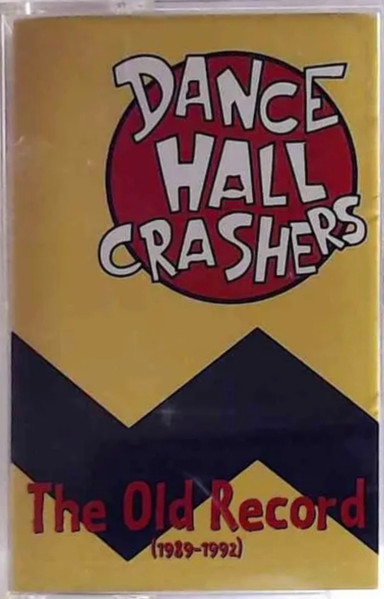 Dance Hall Crashers – The Old Record (1989-1992) (1996, Vinyl