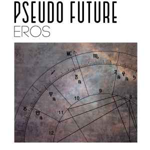 Pseudo Future - Eros album cover