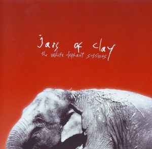 Jars Of Clay - The White Elephant Sessions