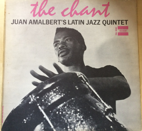 Juan Amalbert's Latin Jazz Quintet – The Chant (2013, Vinyl) - Discogs