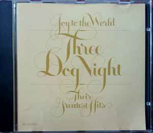 Three Dog Night – Joy To The World - Their Greatest Hits (1997, Cinram ...