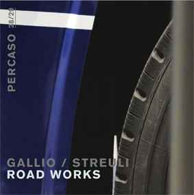 Gallio / Streuli - Road Works Album-Cover