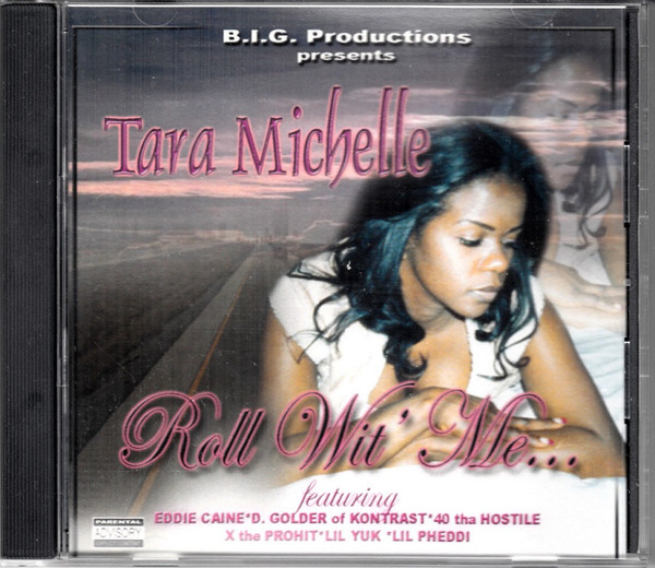 Tara Michelle – Roll Wit' Me... (2006, CD) - Discogs