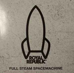 Royal Republic - Full Steam Spacemachine album cover