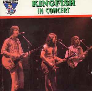 Kingfish – King Biscuit Flower Hour Presents Kingfish In Concert