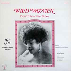 Ida Cox - Wild Women Don't Have The Blues album cover