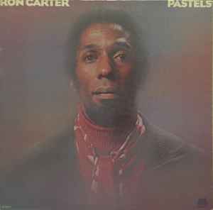 Pastels - Ron Carter