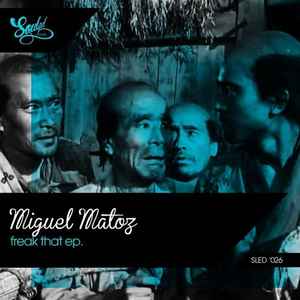 Miguel Matoz - Freak That EP album cover
