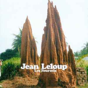 Les Fourmis - Jean Leloup