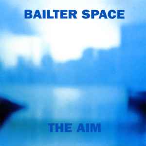 The Aim - Bailter Space