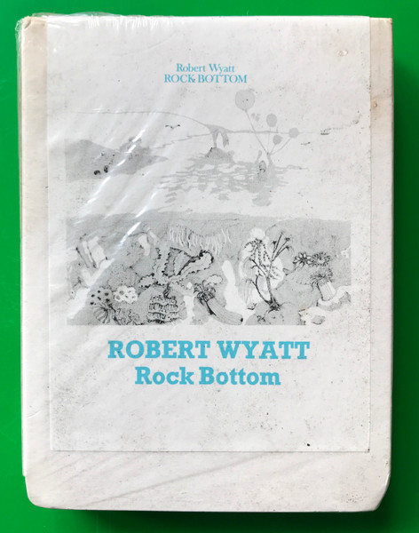Robert Wyatt - Rock Bottom | Releases | Discogs