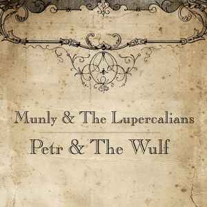 Petr & The Wulf - Munly & The Lupercalians