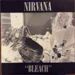 Nirvana – Bleach (2016, 180g, Gatefold, Vinyl) - Discogs