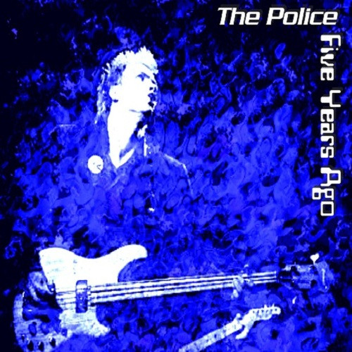 télécharger l'album The Police - Five Years Ago