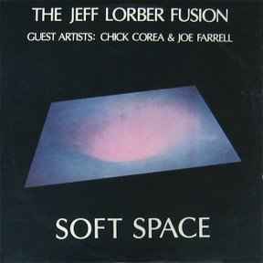 The Jeff Lorber Fusion - Soft Space