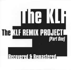 The KLF Remix Project Part One - The KLF