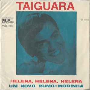Taiguara - Helena, Helena, Helena / Um Novo Rumo / Modinha album cover